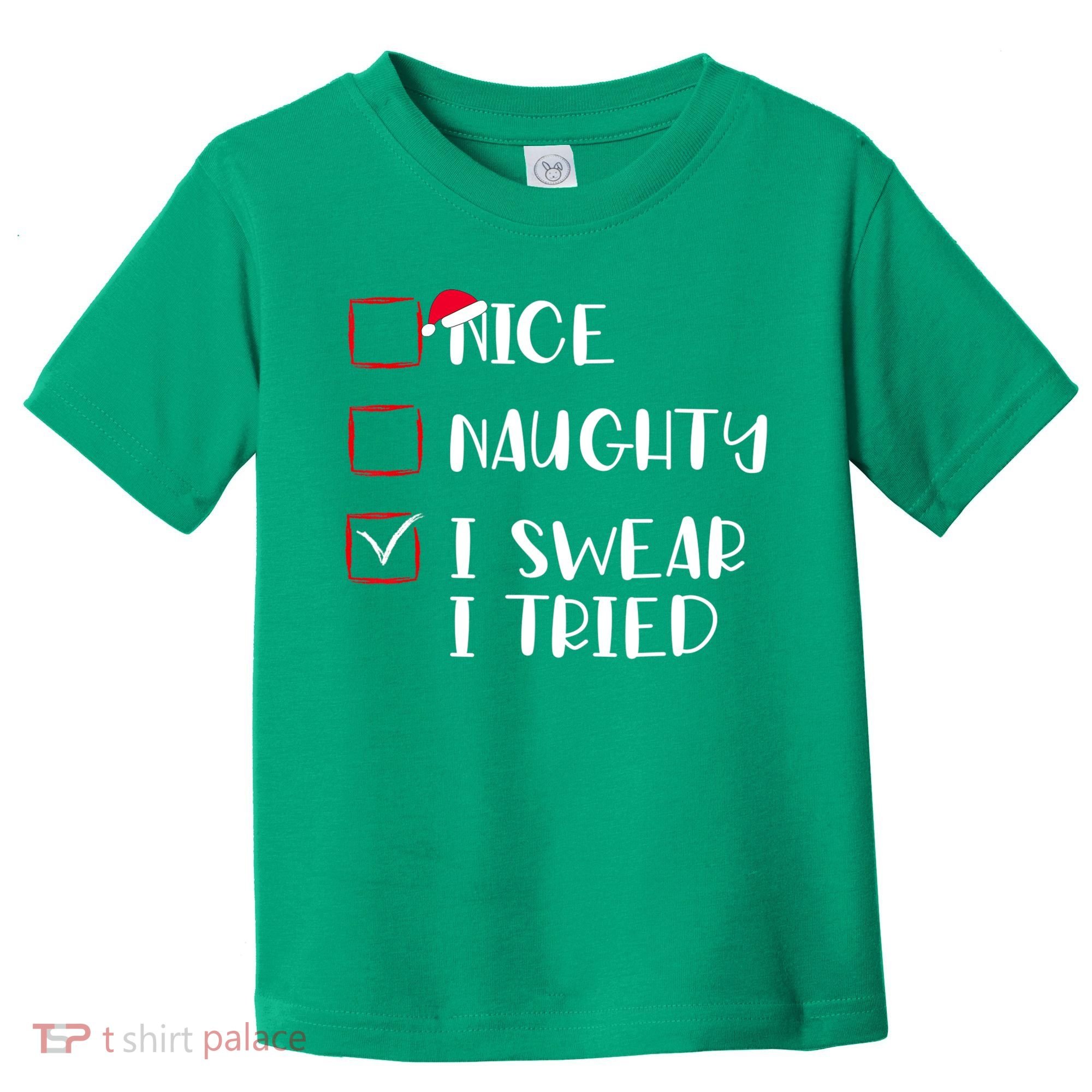 Naughty Nice I Swear I Tried Christmas Bad Behavior Funny Toddler T-Shirt