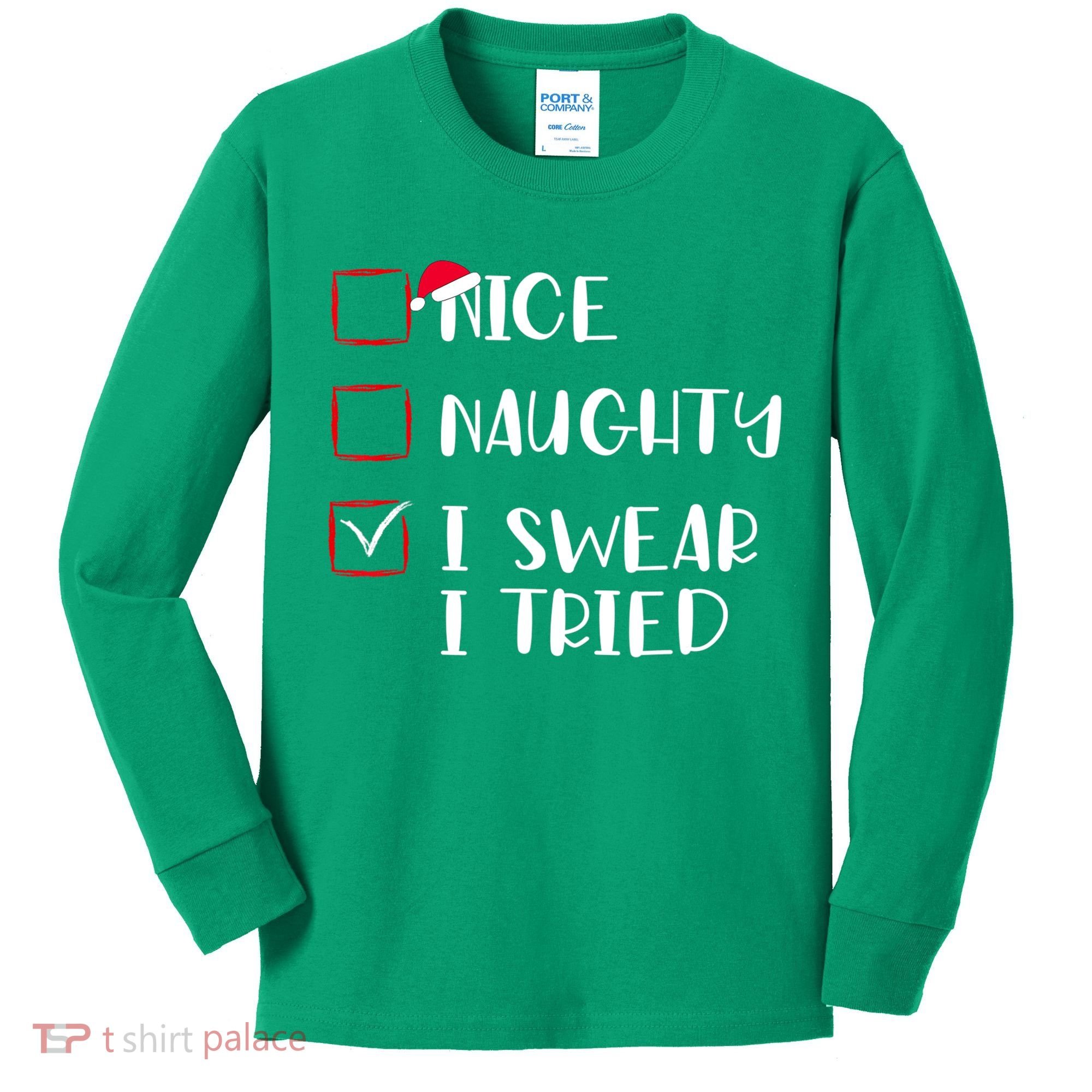 Naughty Nice I Swear I Tried Christmas Bad Behavior Funny Kids Long Sleeve Shirt