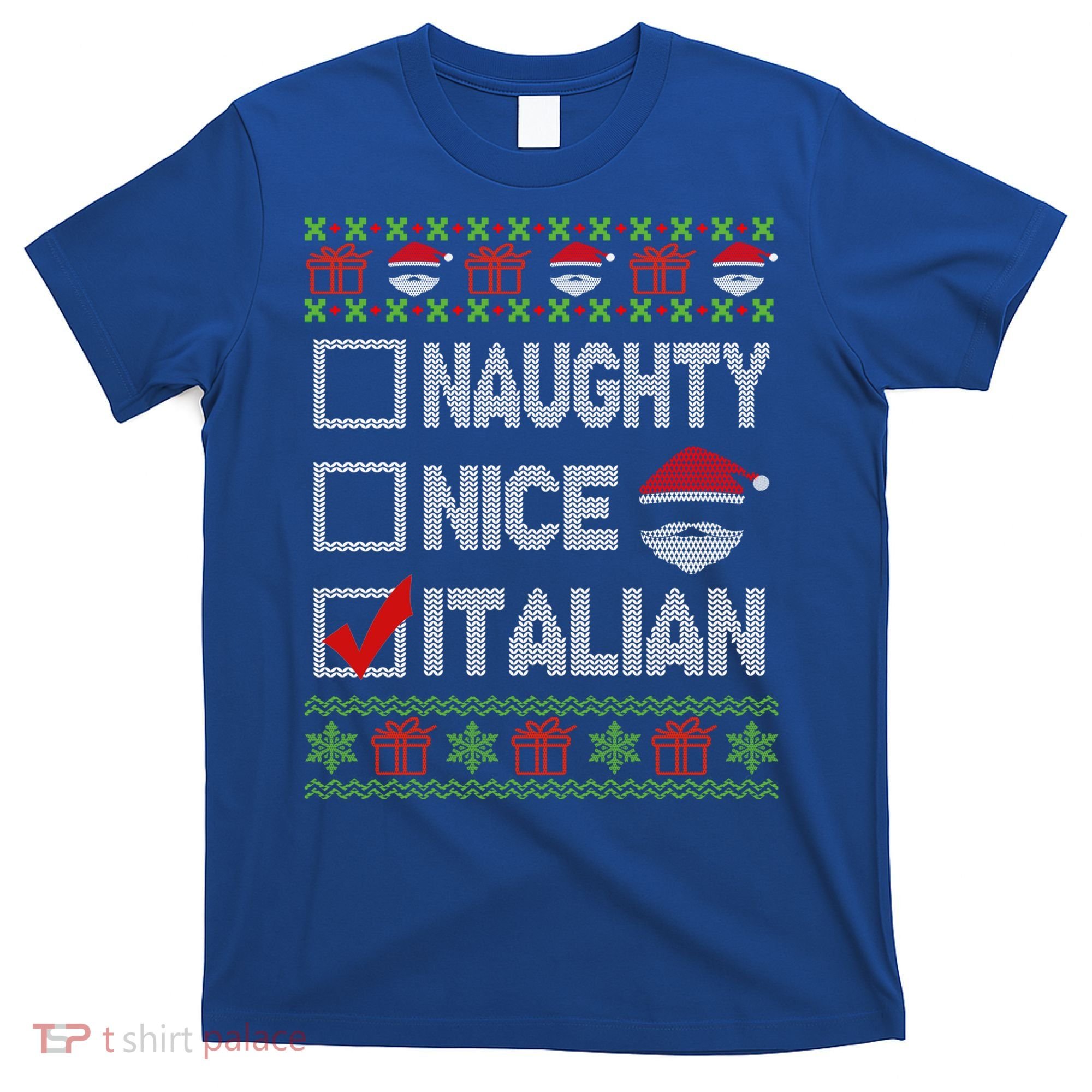 Naughty Nice Italian Xmas Santa Ugly Sweater Funny Christmas Gift T-Shirt