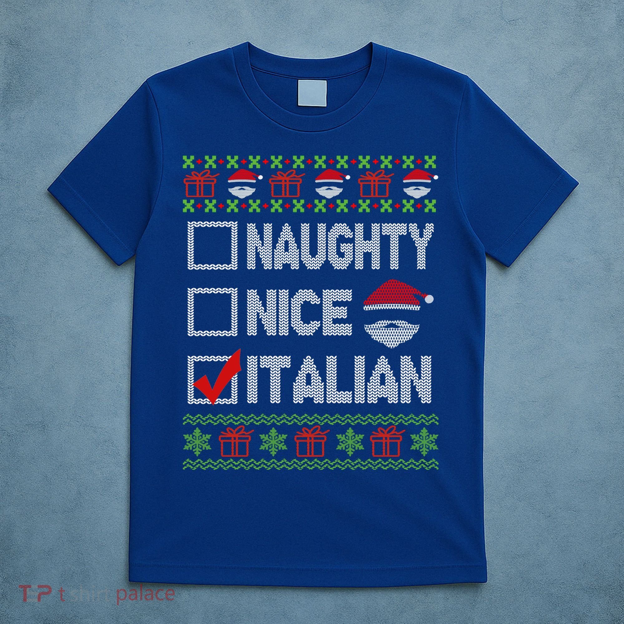 Naughty Nice Italian Xmas Santa Ugly Sweater Funny Christmas Gift T-Shirt