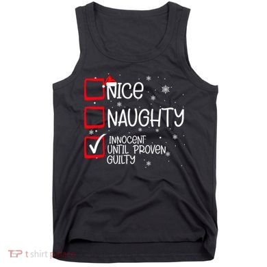 Nice Naughty Innocent Until Proven Guilty Christmas List Tank Top