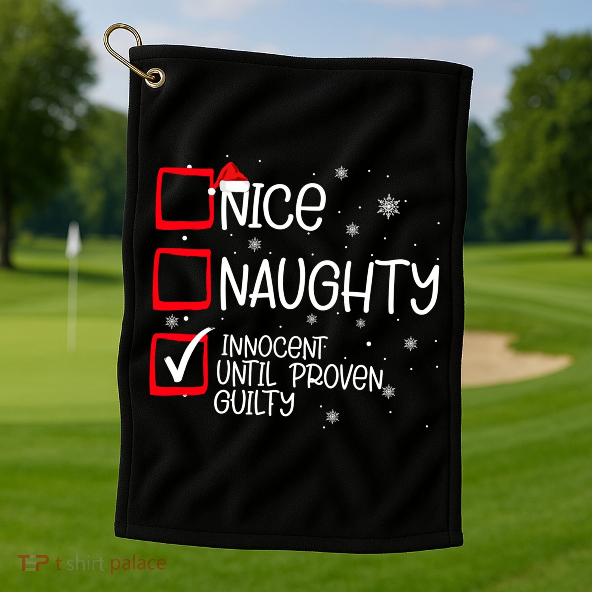 Nice Naughty Innocent Until Proven Guilty Christmas List Golf Towel
