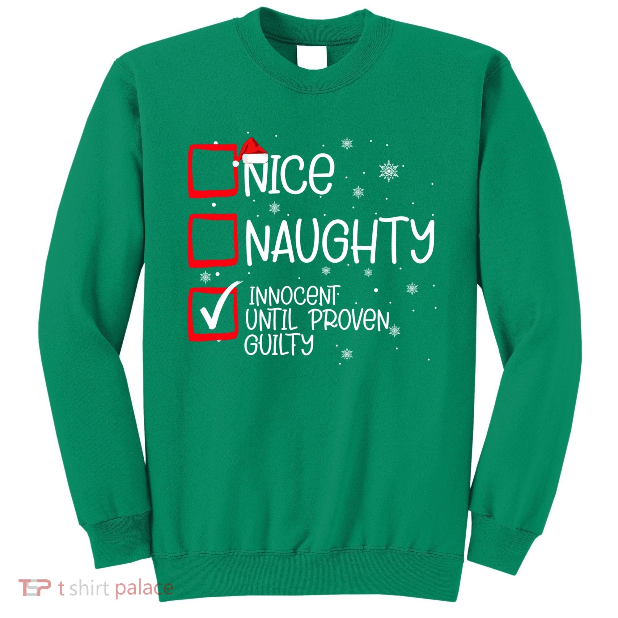 Nice Naughty Innocent Until Proven Guilty Christmas List Sweatshirt