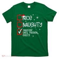 Nice Naughty Innocent Until Proven Guilty Christmas List T-Shirt thumb 0