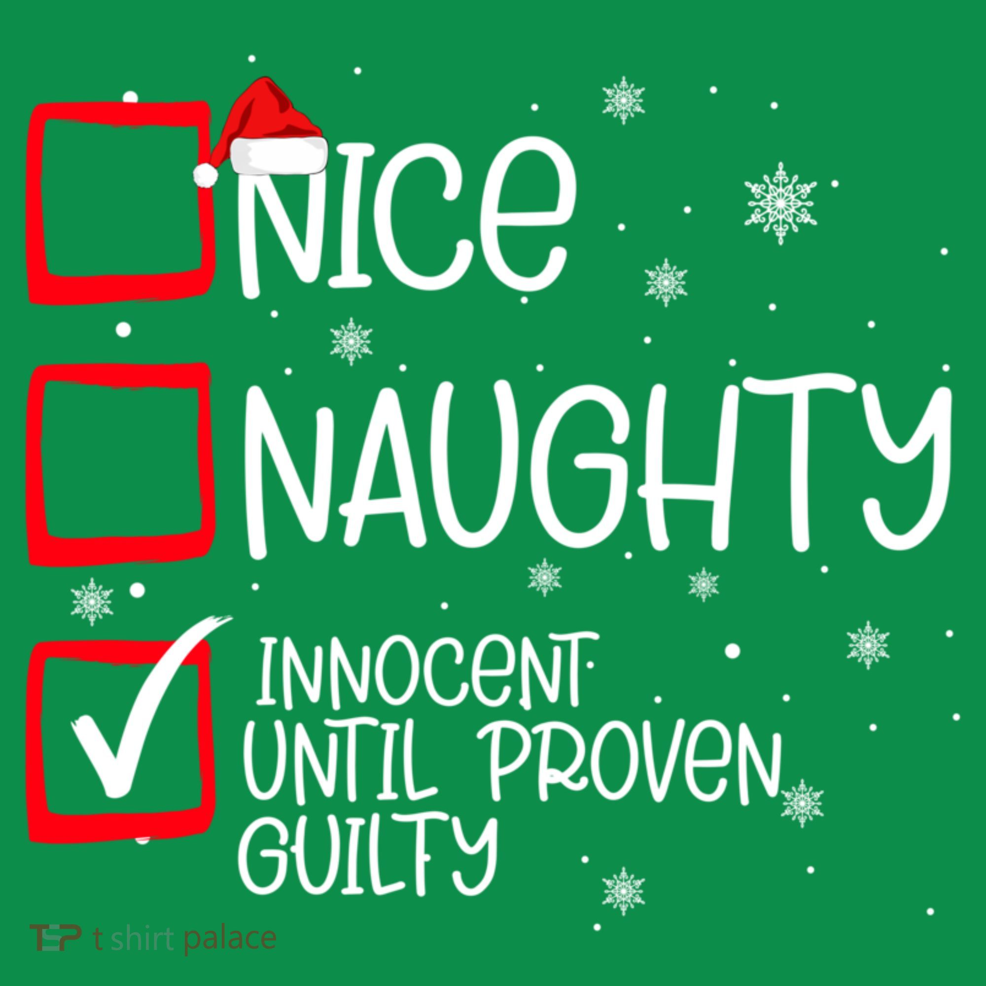 Nice Naughty Innocent Until Proven Guilty Christmas List T-Shirt