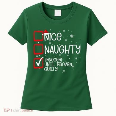 Nice Naughty Innocent Until Proven Guilty Christmas List Women's T-Shirt