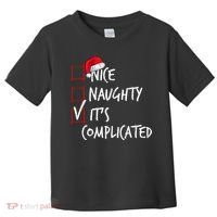 Nice Naughty ItS Complicated Christmas List Santa Costume Toddler T-Shirt thumb 0