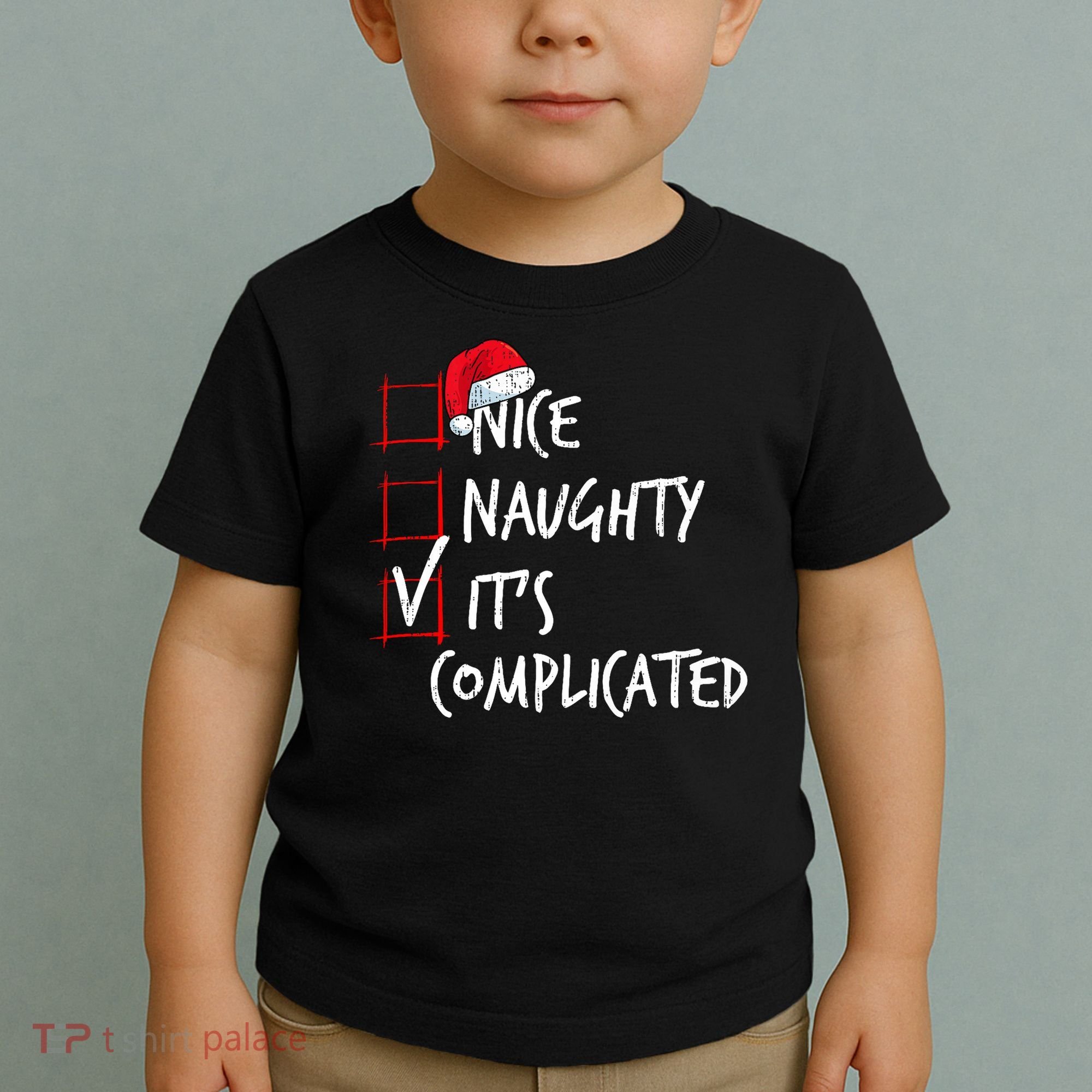 Nice Naughty ItS Complicated Christmas List Santa Costume Toddler T-Shirt