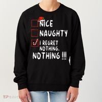 Nice Naughty I Regret Nothing Christmas List Santa Claus Women's Sweatshirt thumb 0