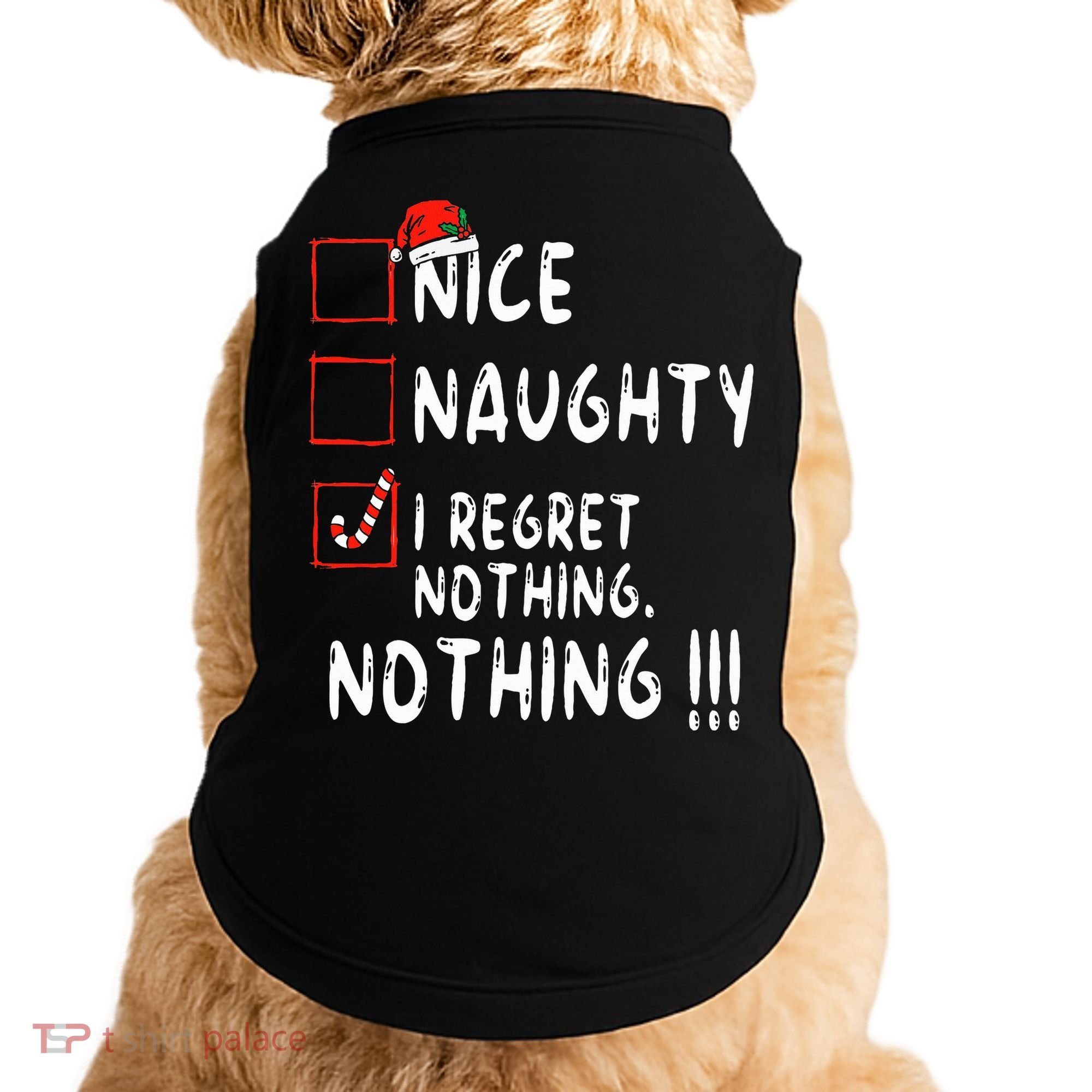 Nice Naughty I Regret Nothing Christmas List Santa Claus Doggie Tank