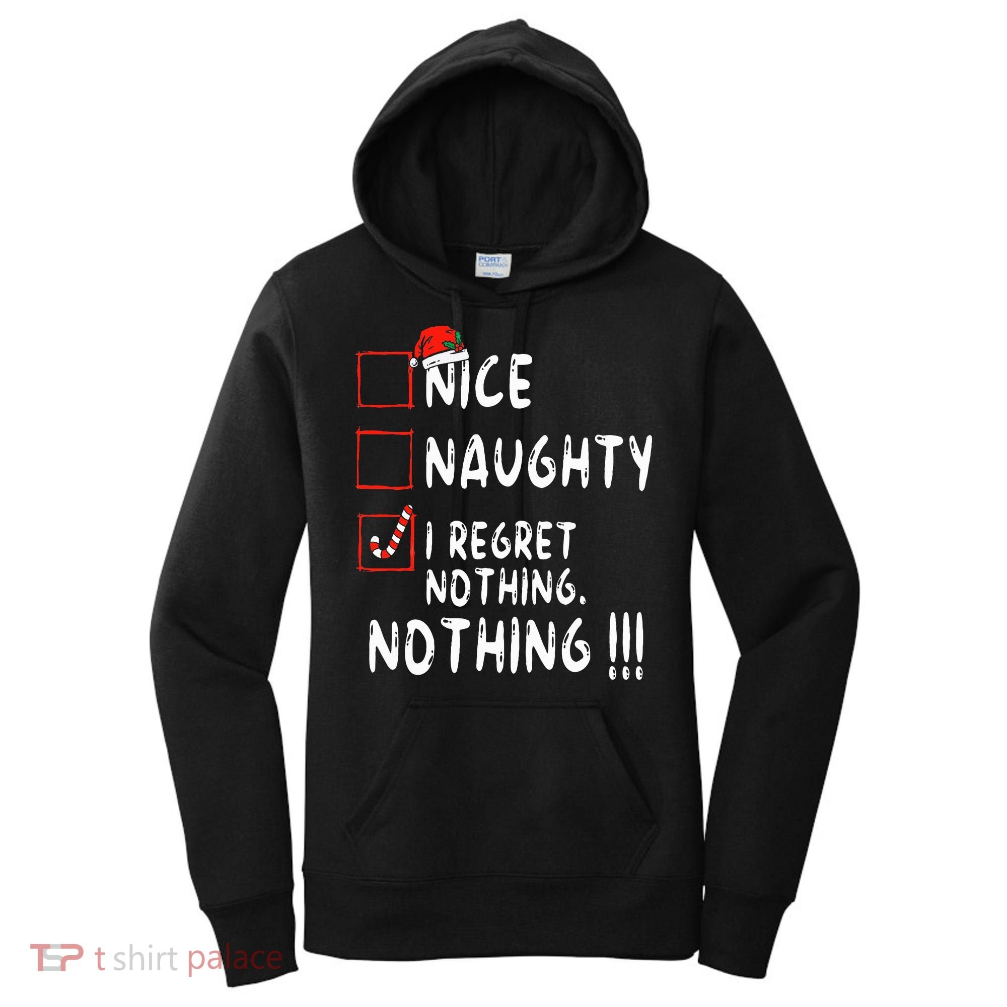 Nice Naughty I Regret Nothing Christmas List Santa Claus Women's Hoodie
