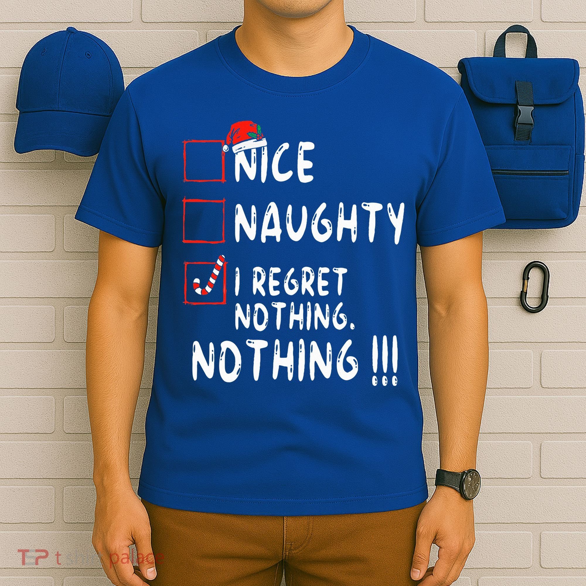 Nice Naughty I Regret Nothing Christmas List Santa Claus T-Shirt