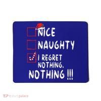 Nice Naughty I Regret Nothing Christmas List Santa Claus Mousepad thumb 0