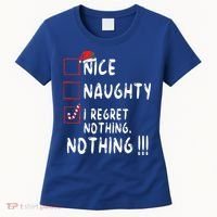 Nice Naughty I Regret Nothing Christmas List Santa Claus Women's T-Shirt thumb 0