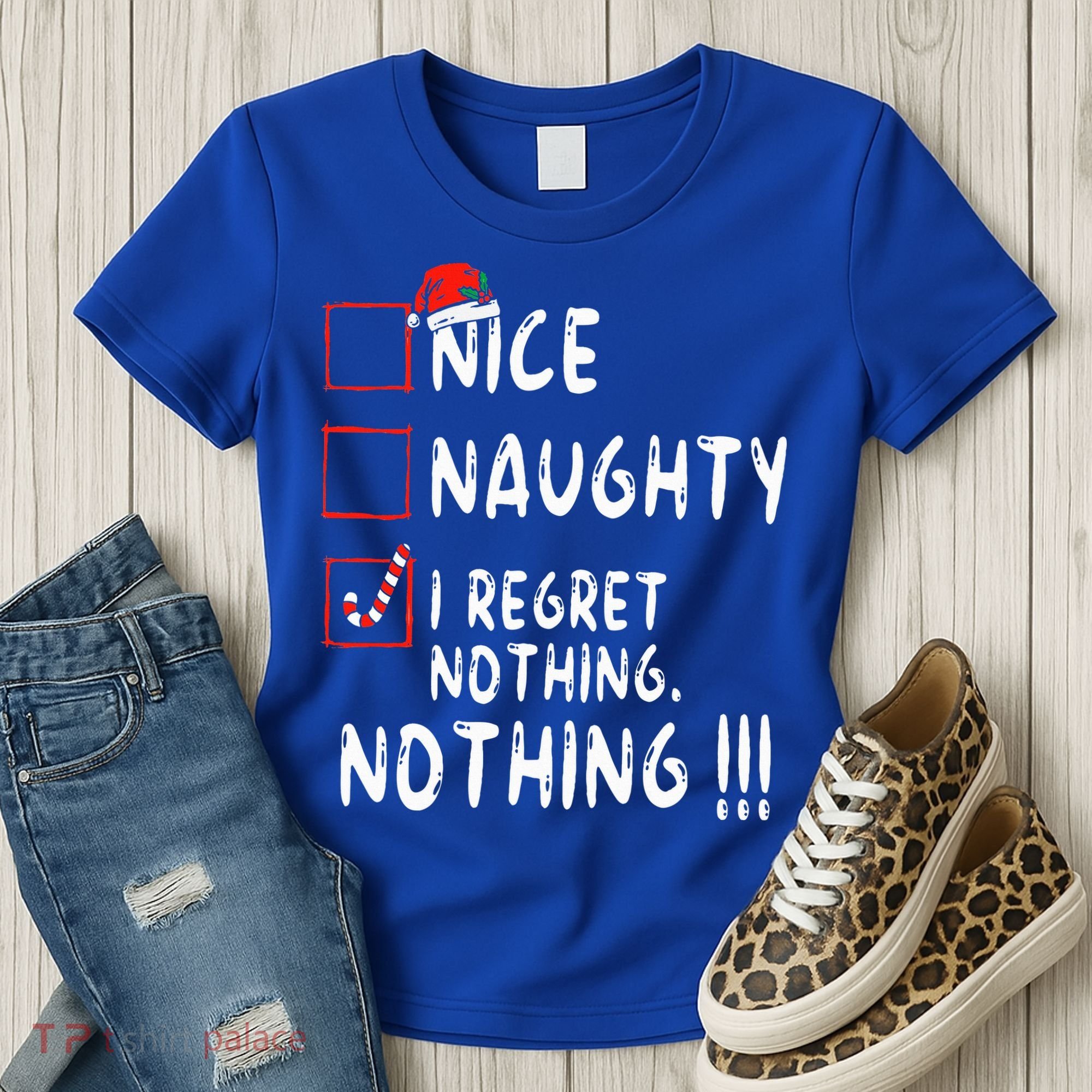 Nice Naughty I Regret Nothing Christmas List Santa Claus Women's T-Shirt