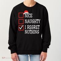 Nice Naughty I Regret Nothing Christmas List Santa Claus Women's Sweatshirt thumb 0