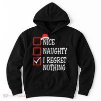 Nice Naughty I Regret Nothing Christmas List Santa Claus Hoodie thumb 0