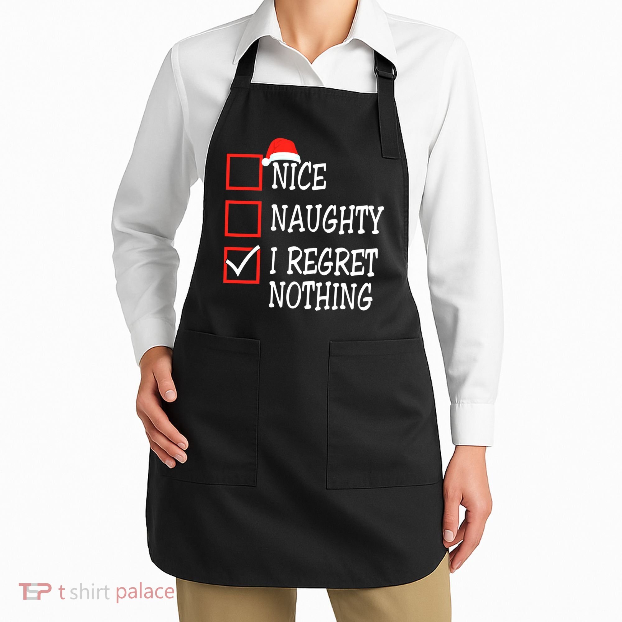 Nice Naughty I Regret Nothing Christmas List Santa Claus Apron