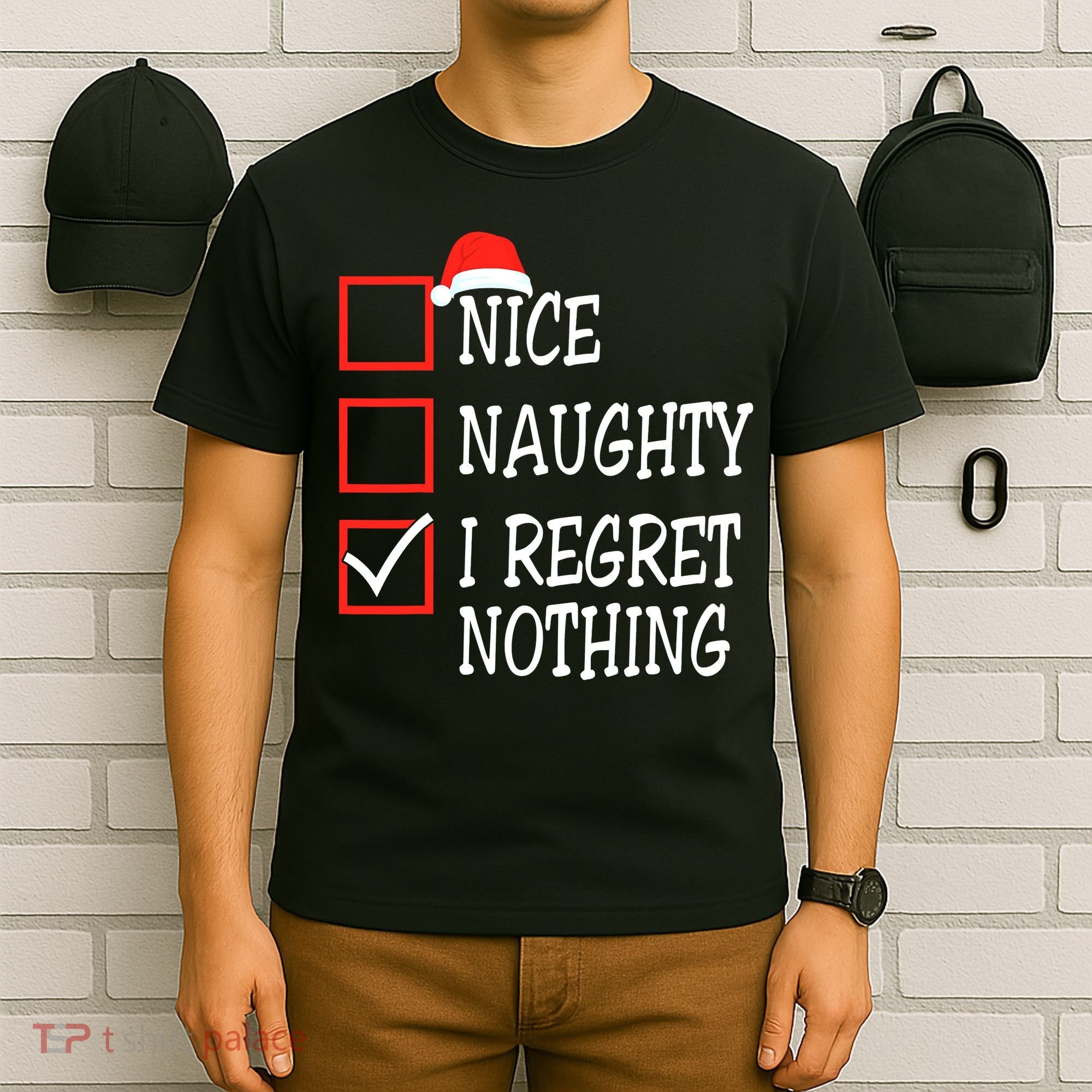 Nice Naughty I Regret Nothing Christmas List Santa Claus T-Shirt