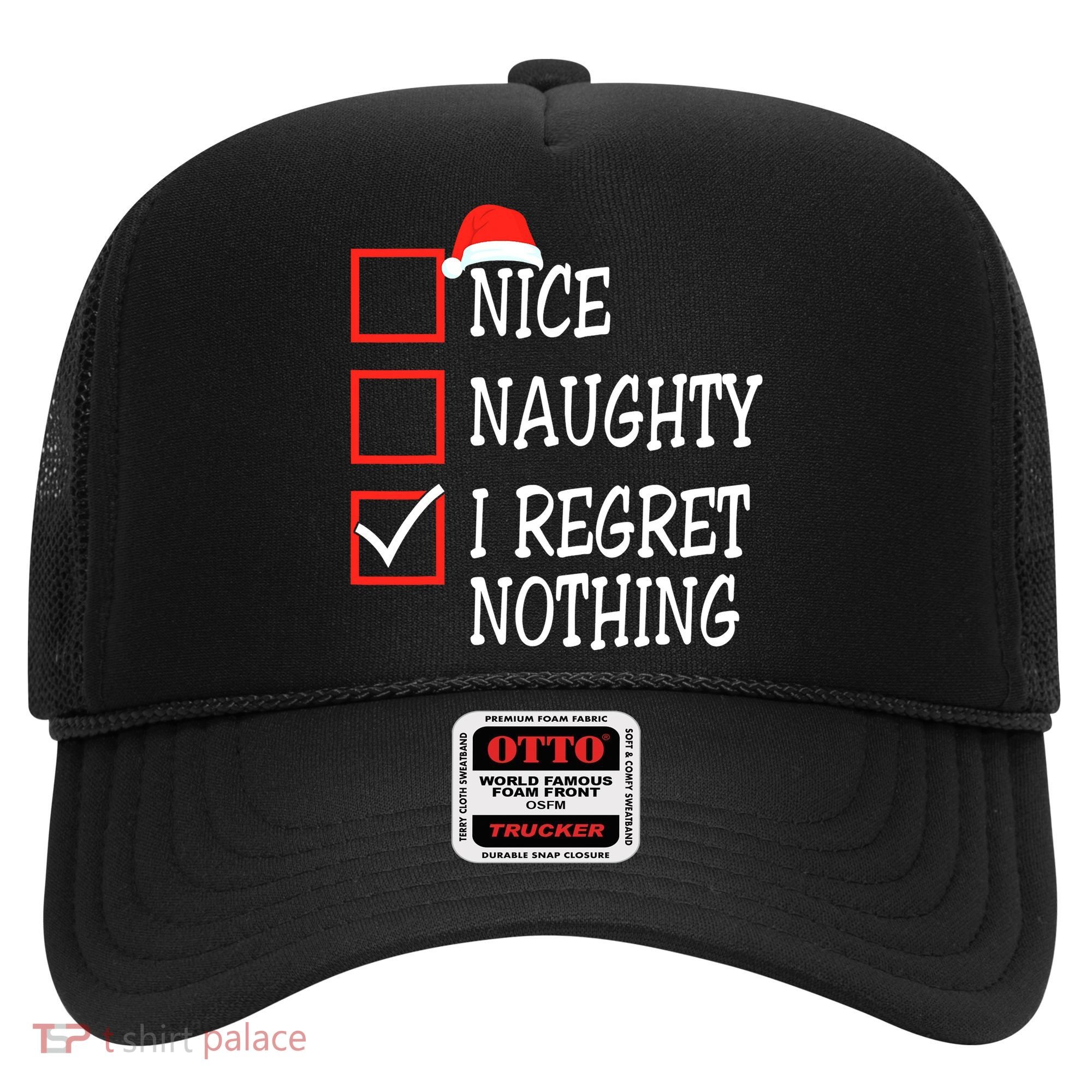 Nice Naughty I Regret Nothing Christmas List Santa Claus Hat