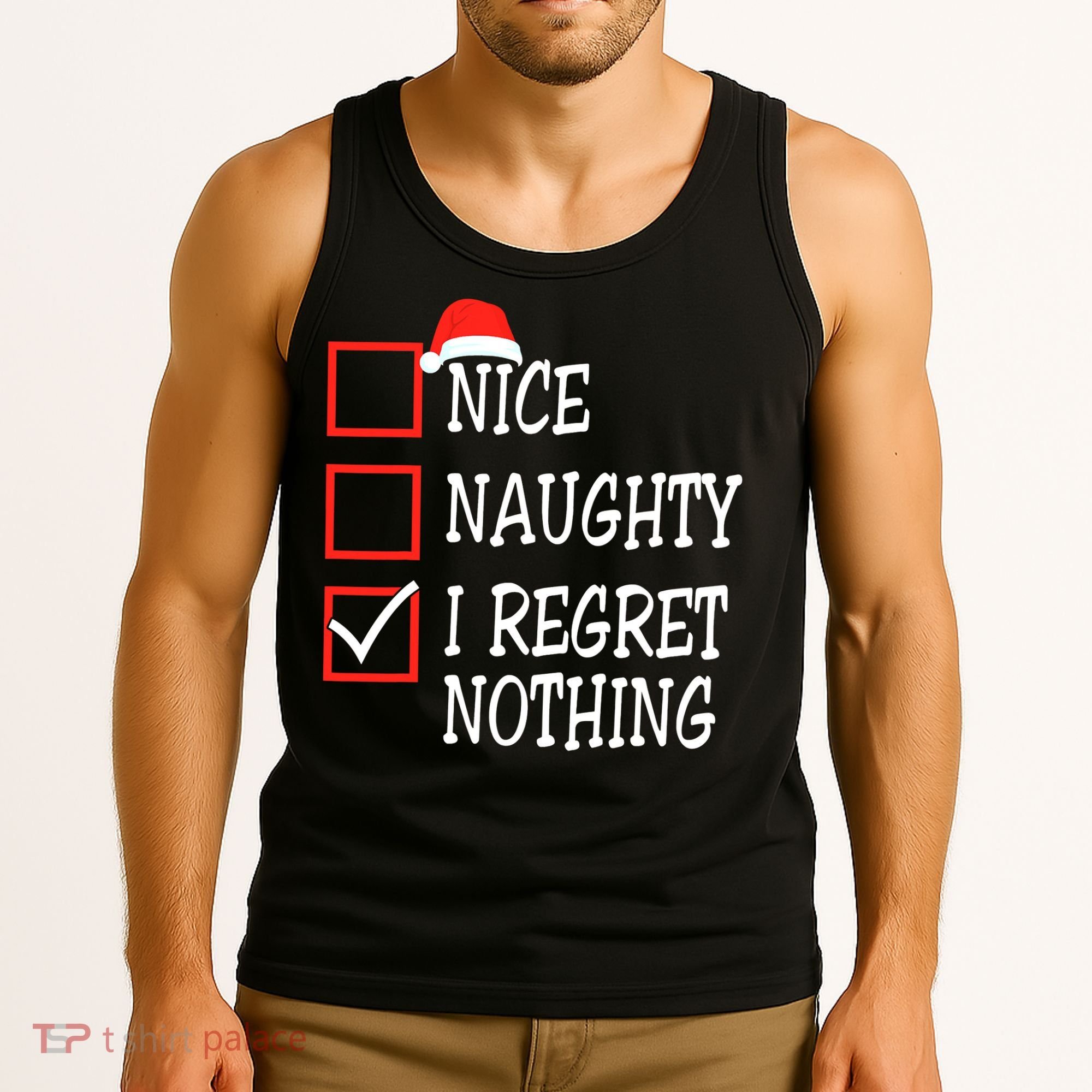 Nice Naughty I Regret Nothing Christmas List Santa Claus Tank Top