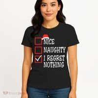 Nice Naughty I Regret Nothing Christmas List Santa Claus Women's T-Shirt thumb 4