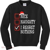 Nice Naughty I Regret Nothing Christmas List Santa Claus Kids Sweatshirt thumb 0