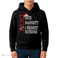 Nice Naughty I Regret Nothing Christmas List Santa Claus Kids Hoodie thumb 4