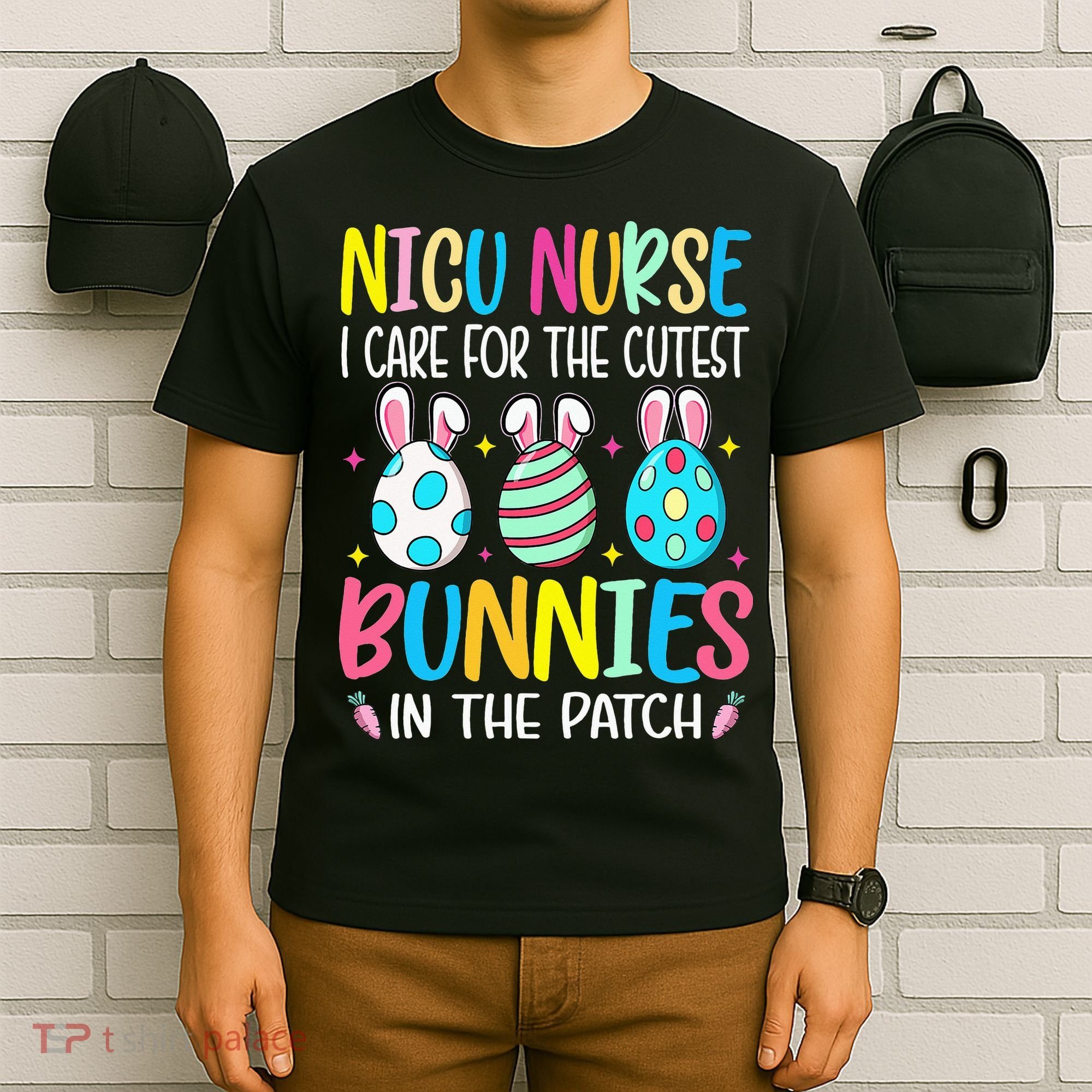 NICU Nurse I Care For The Cutest Bunnies In The Patch Easter T-Shirt