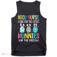 NICU Nurse I Care For The Cutest Bunnies In The Patch Easter Tank Top thumb 0