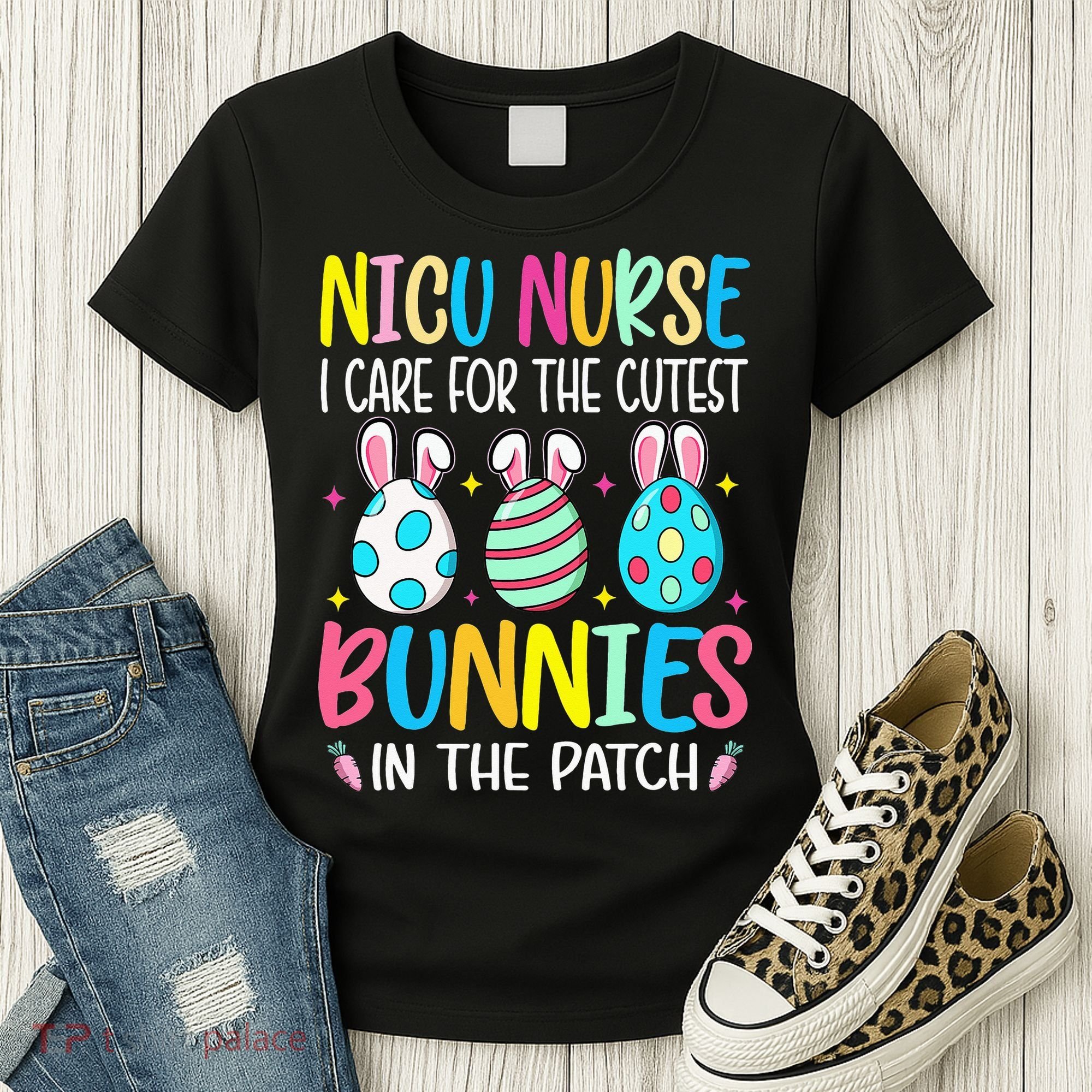NICU Nurse I Care For The Cutest Bunnies In The Patch Easter Women's T-Shirt