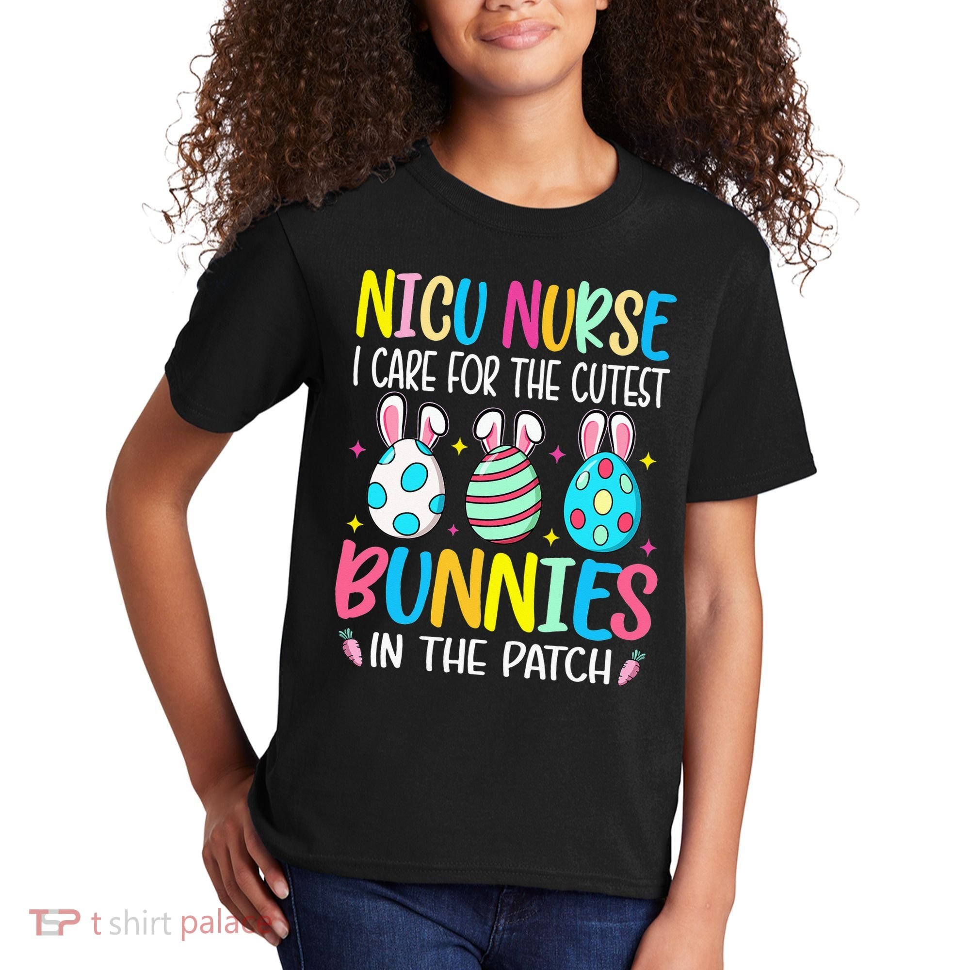 NICU Nurse I Care For The Cutest Bunnies In The Patch Easter Kids T-Shirt