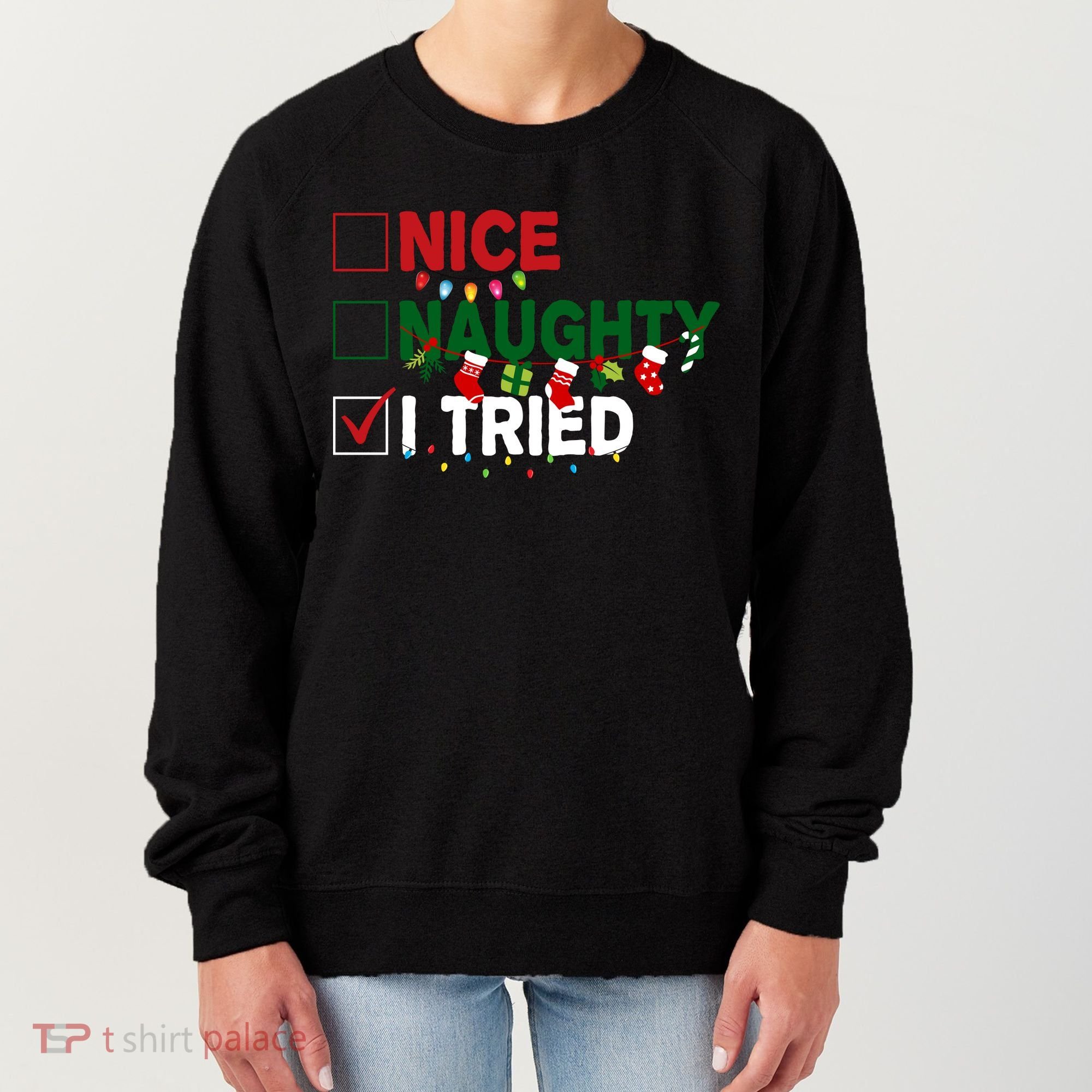 Nice Naughty I Tried Funny Christmas Checklist Women's Sweatshirt