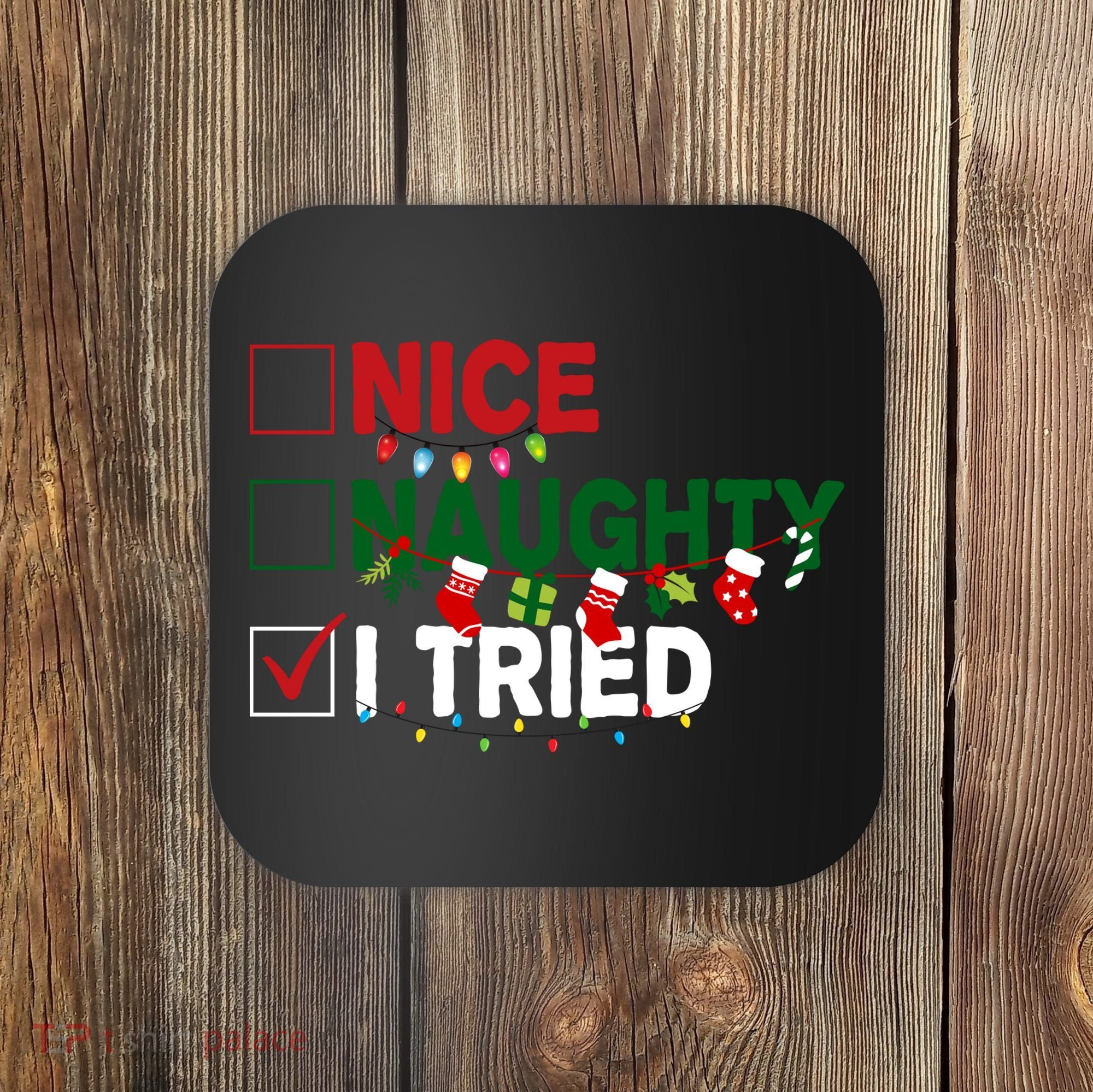 Nice Naughty I Tried Funny Christmas Checklist Coaster