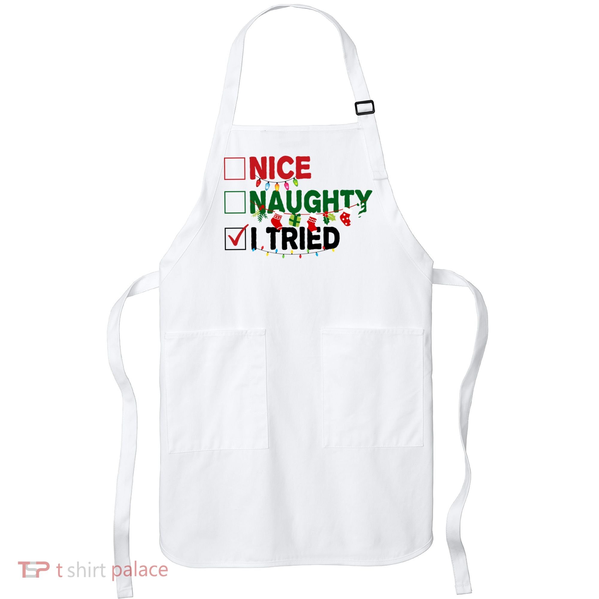 Nice Naughty I Tried Funny Christmas Checklist Apron