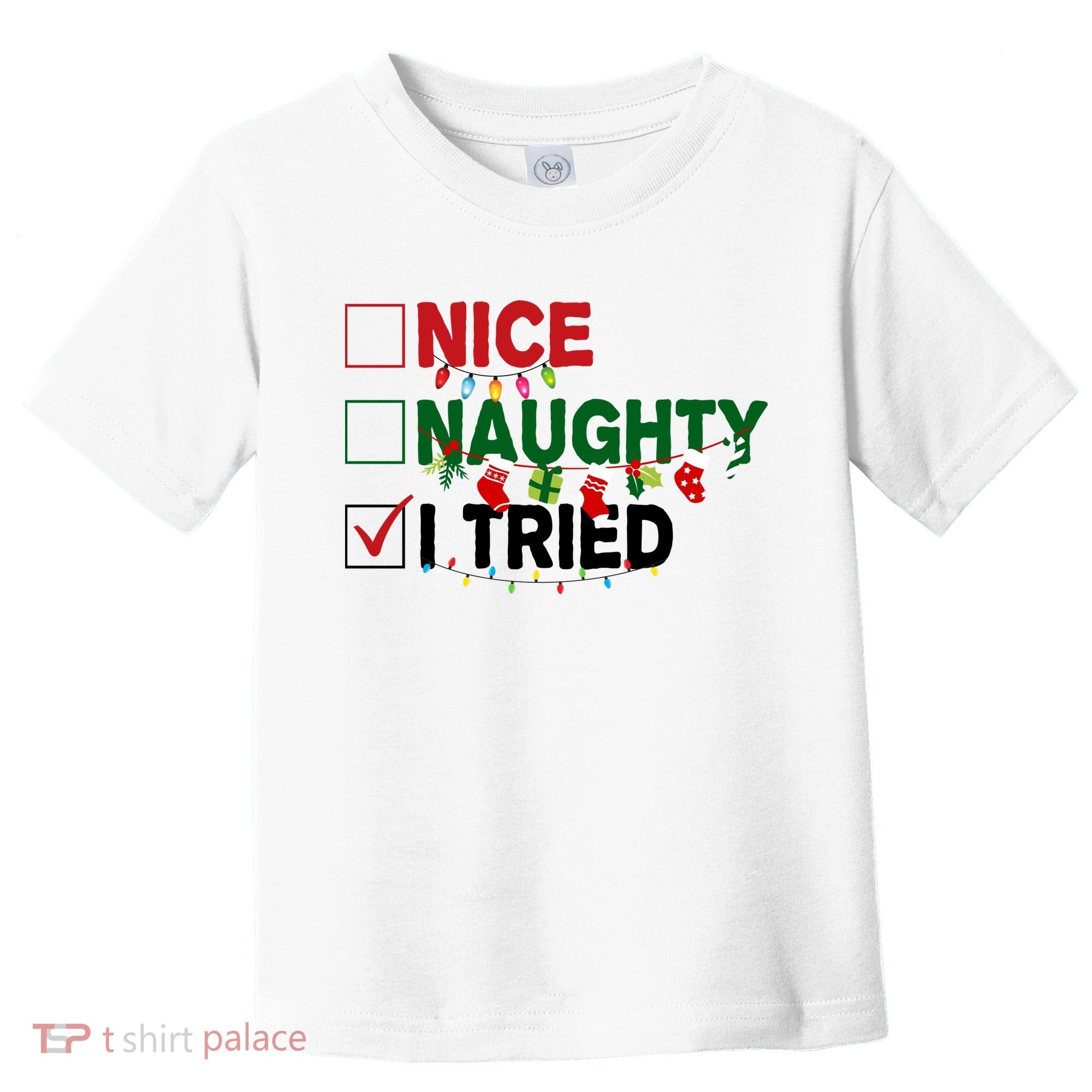 Nice Naughty I Tried Funny Christmas Checklist Toddler T-Shirt