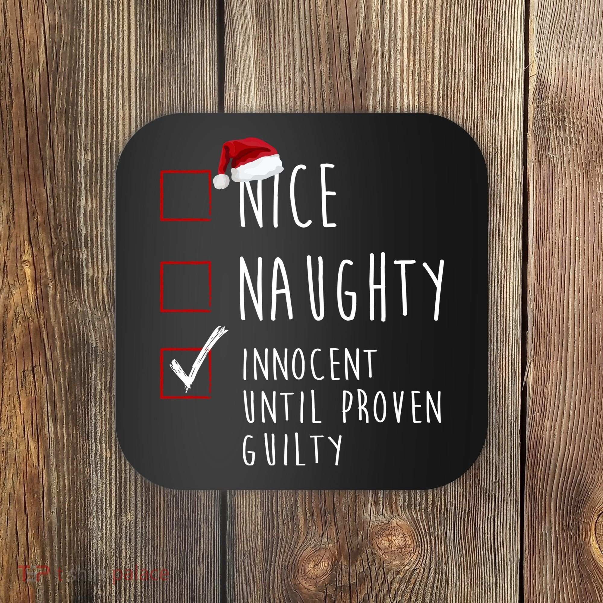 Nice Naughty Innocent Until Proven Guilty Christmas Checklist Coaster