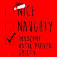 Nice Naughty Innocent Until Proven Guilty Christmas Checklist Santa Hat thumb 1