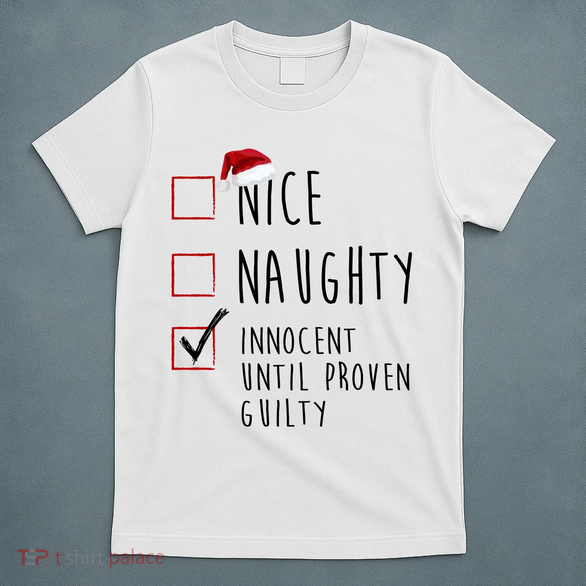 Nice Naughty Innocent Until Proven Guilty Christmas Checklist T-Shirt