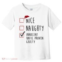 Nice Naughty Innocent Until Proven Guilty Christmas Checklist Toddler T-Shirt thumb 0
