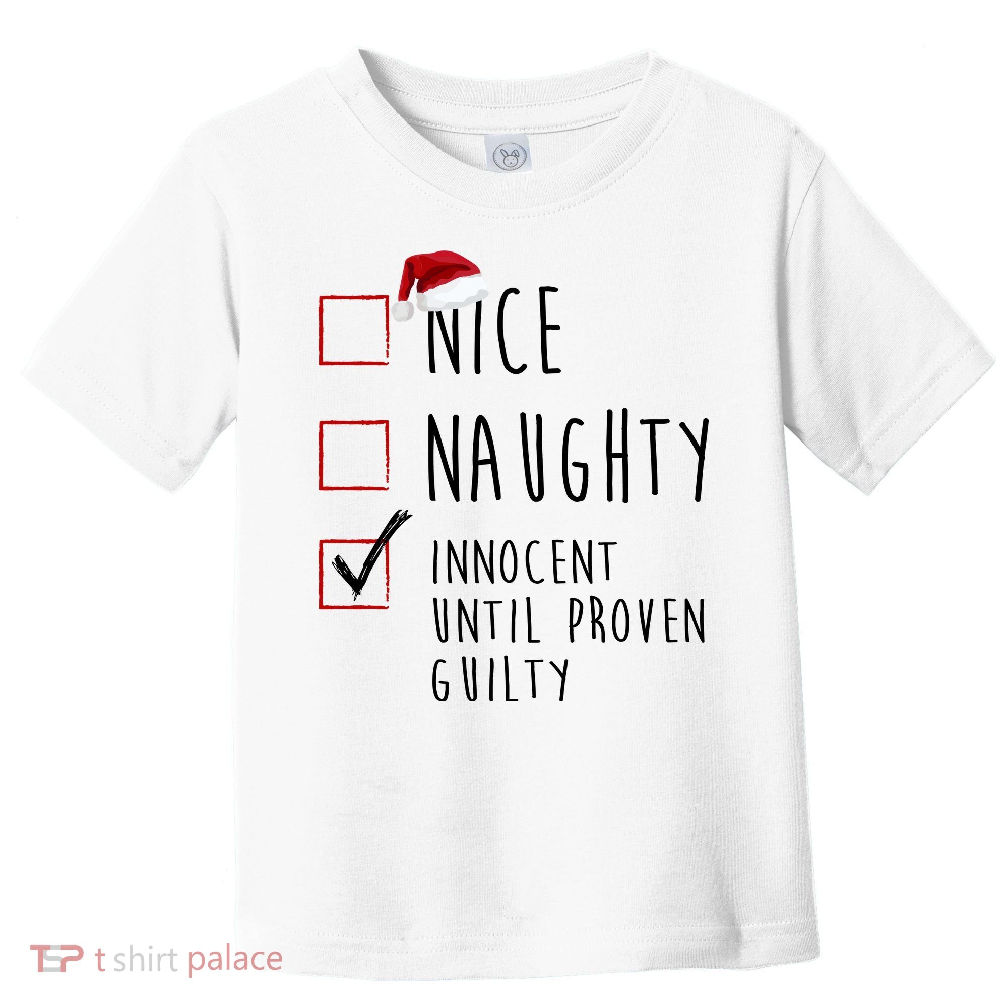 Nice Naughty Innocent Until Proven Guilty Christmas Checklist Toddler T-Shirt