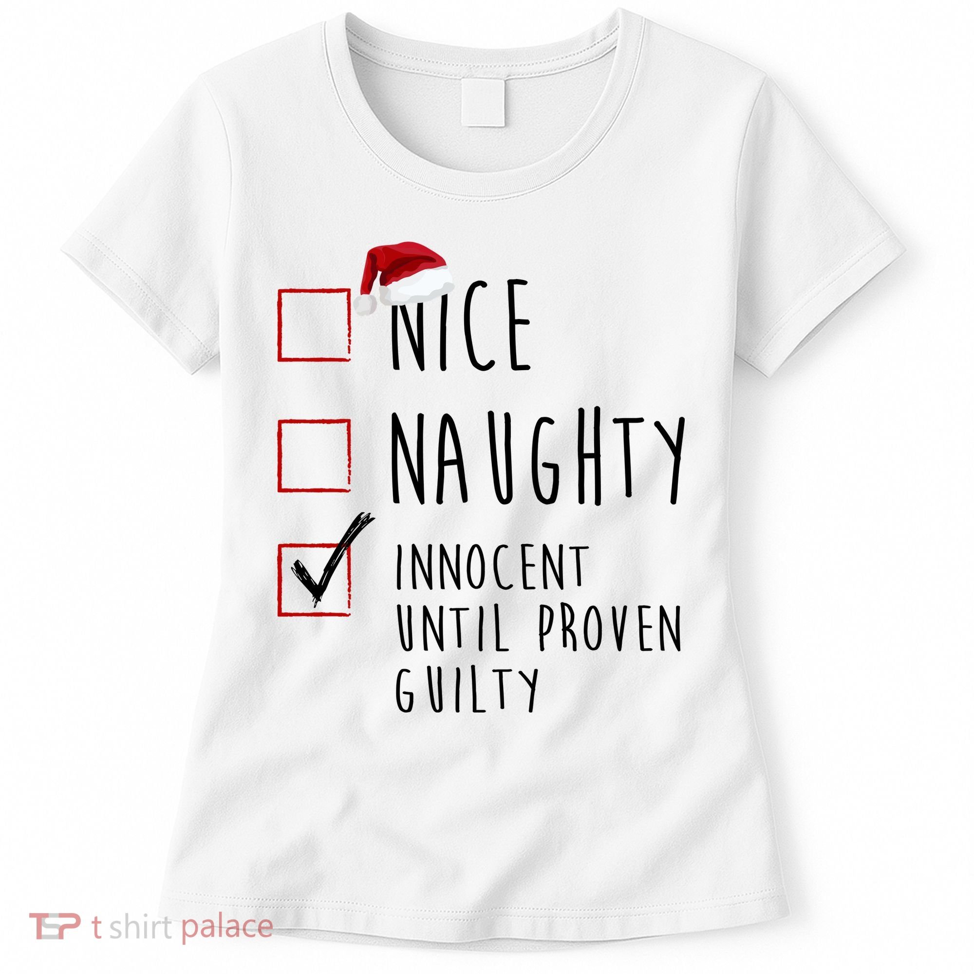 Nice Naughty Innocent Until Proven Guilty Christmas Checklist Women's T-Shirt