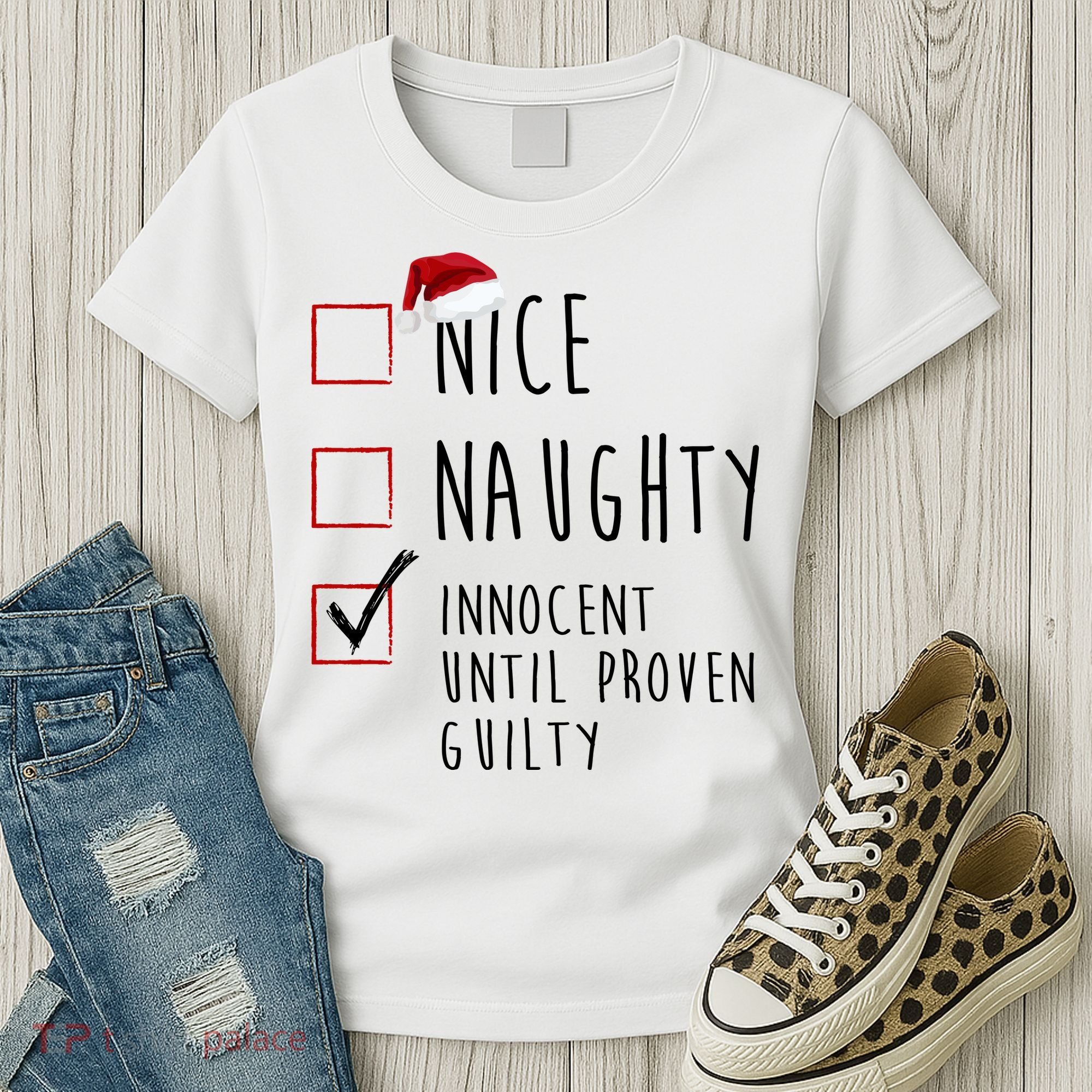Nice Naughty Innocent Until Proven Guilty Christmas Checklist Women's T-Shirt