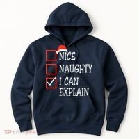Nice Naughty I Can Explain Christmas List Xmas Santa Claus Hoodie thumb 0