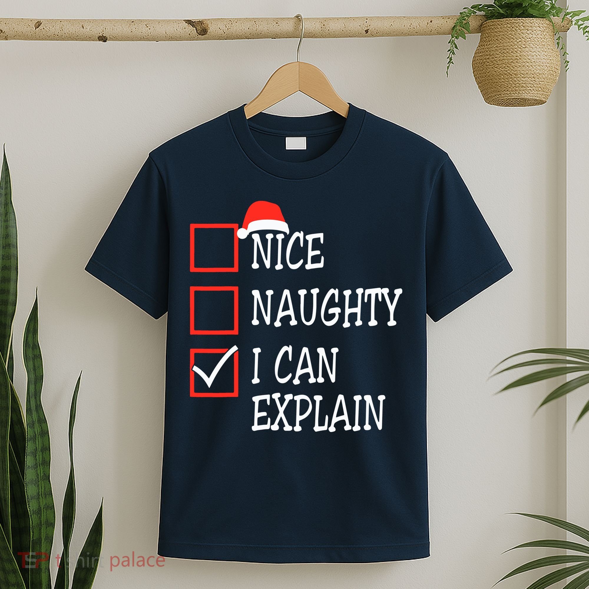 Nice Naughty I Can Explain Christmas List Xmas Santa Claus T-Shirt