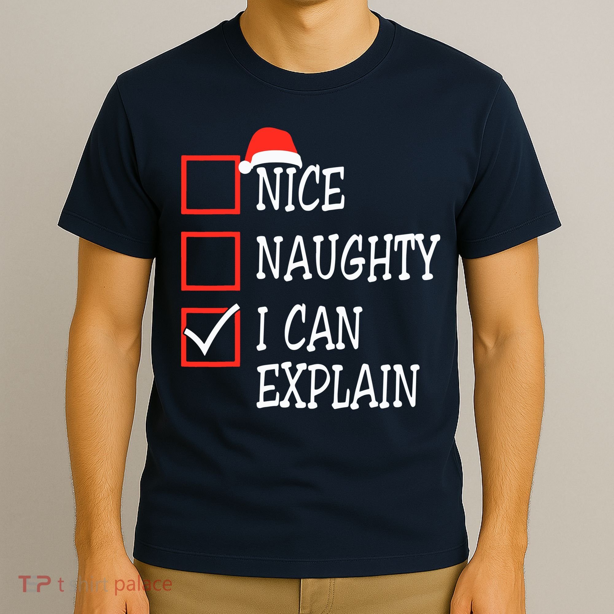 Nice Naughty I Can Explain Christmas List Xmas Santa Claus T-Shirt