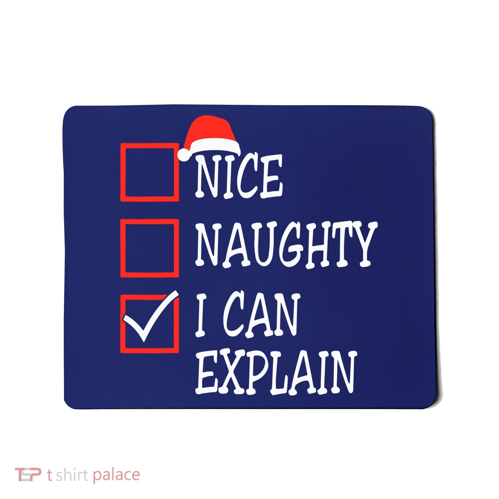 Nice Naughty I Can Explain Christmas List Xmas Santa Claus Mousepad