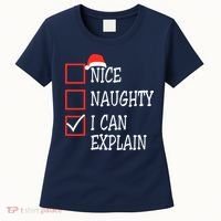 Nice Naughty I Can Explain Christmas List Xmas Santa Claus Women's T-Shirt thumb 0