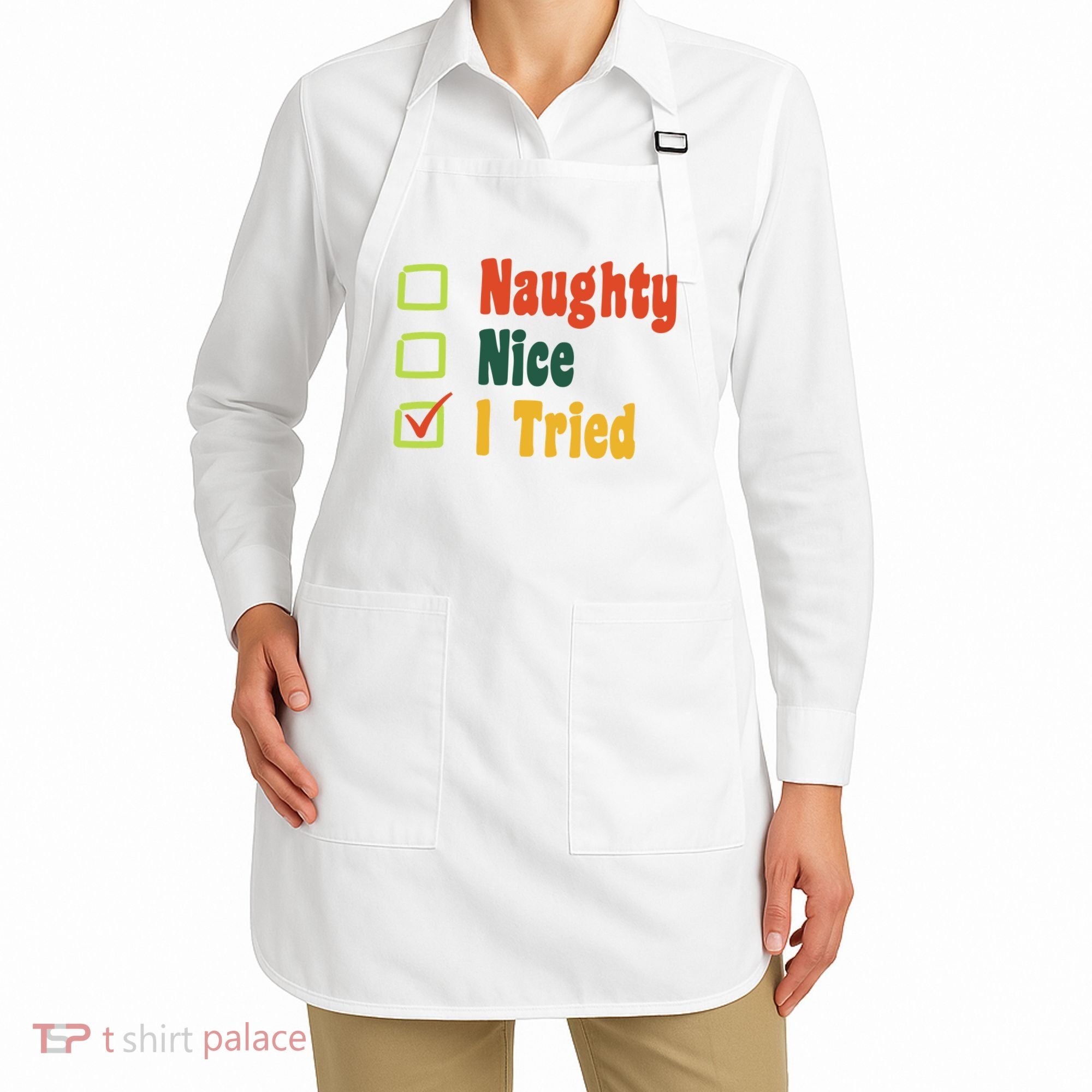 Naughty Nice I Tried Funny Christmas Apron