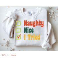 Naughty Nice I Tried Funny Christmas Sweatshirt thumb 2